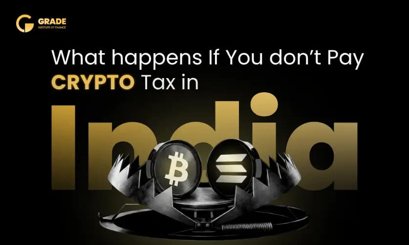 What Happens If You Don’t Pay Crypto Tax in India?