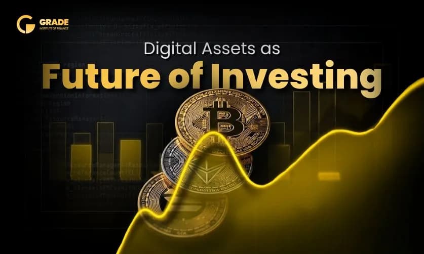 Why Crypto and Digital Assets Are the Future of Investing